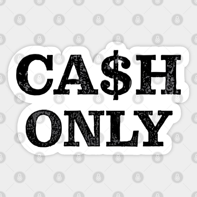 Cash Only Sticker by PSCSCo